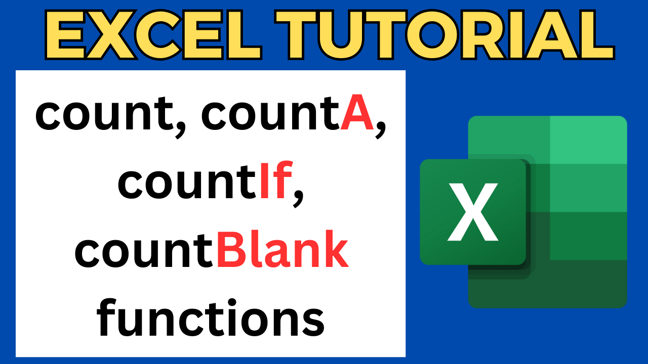 How to use count, countA, countBlank, countIf in Microsoft Excel ...